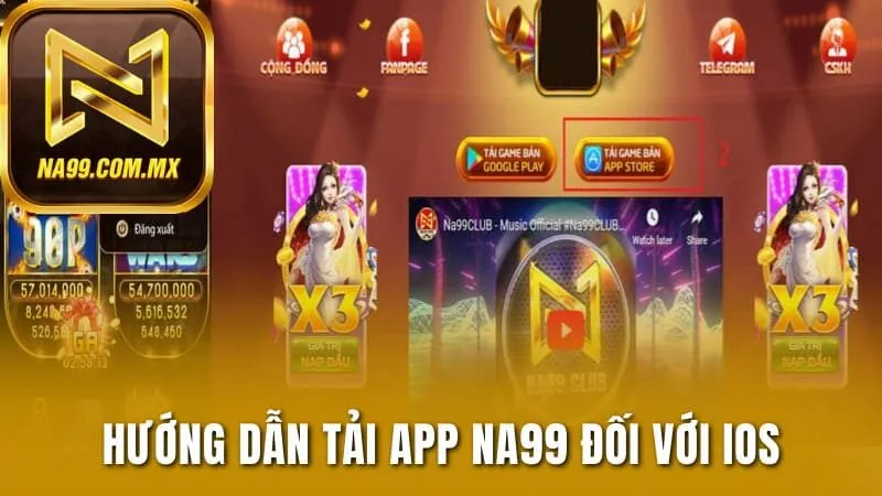Hướng dẫn tải app Na99 đối với phiên bản IOS