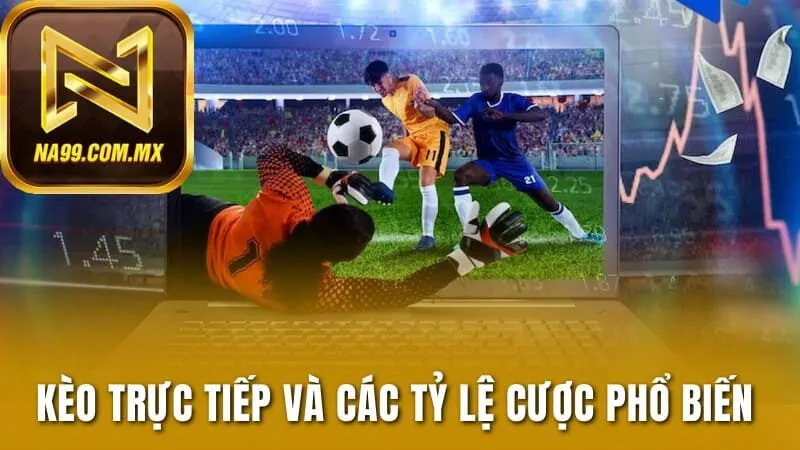 Kèo trực tiếp