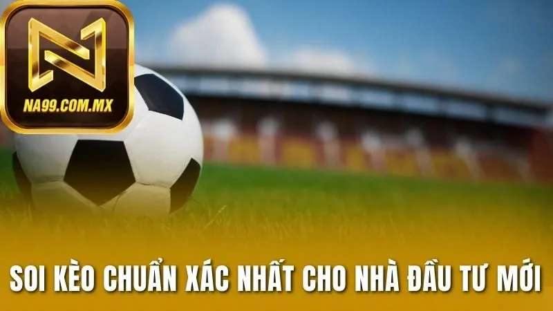 soi kèo chuẩn